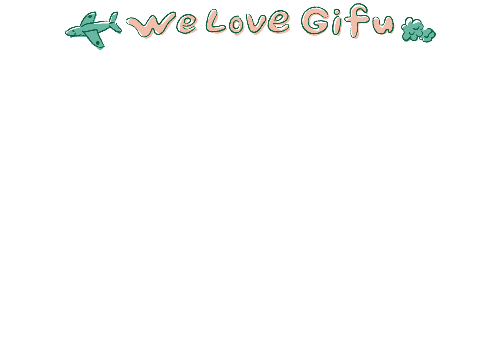 We love Gifu